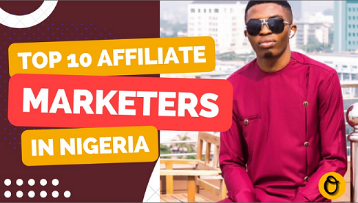 Top Affiliate Marketers In Nigeria