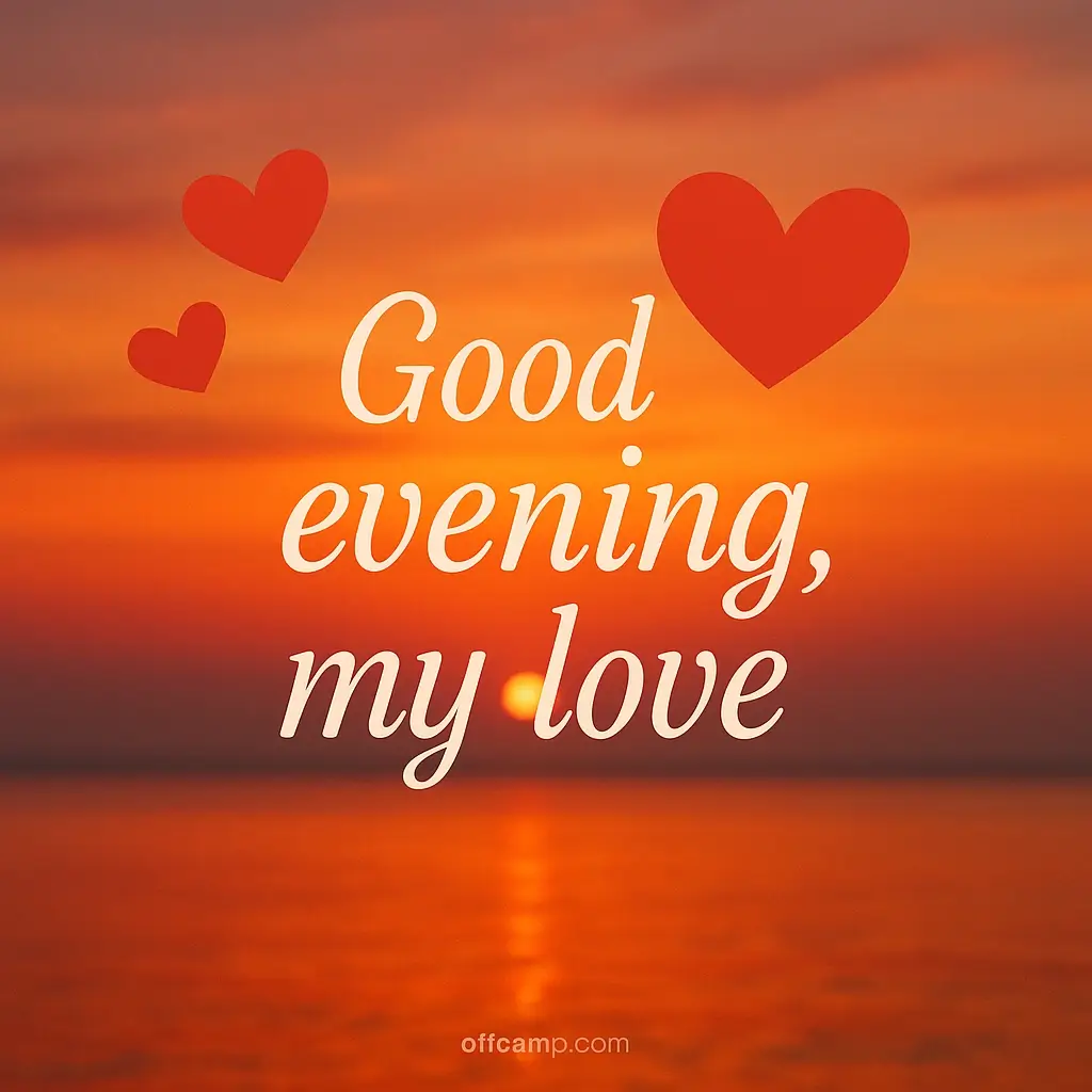 Romantic good evening message to my love with sunset background and heart symbols for couples