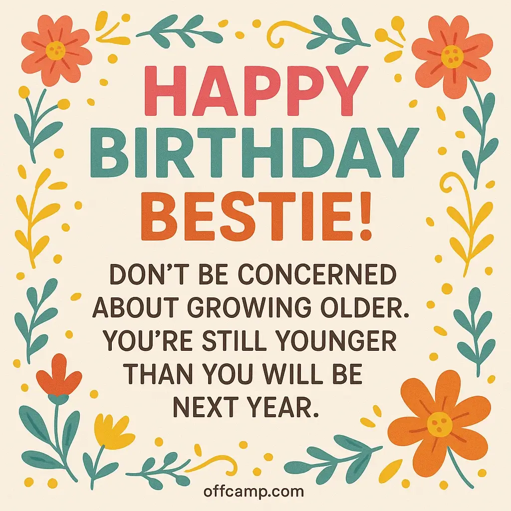 Funny Happy Birthday Wishes to My Bestie